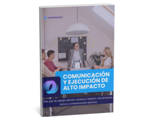 Guía de Comunicación y Ejecución de Alto Impacto para mejorar el clima y el bienestar relacional